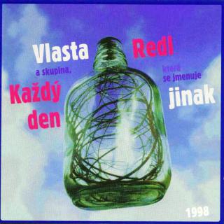 Vlasta Redl & skupina, která se jmenuje Každý den jinak - 1998  