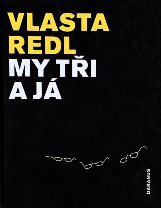 Vlasta Redl - My tři a já