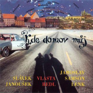 Vlasta Redl, Slávek Janoušek a Jaroslav Samson Lenk - Kde domov můj 