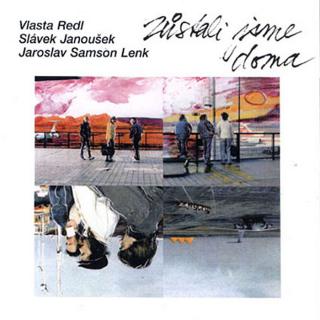 Vlasta Redl, Slávek Janoušek a Jaroslav Samson Lenk - Zůstali jsme doma